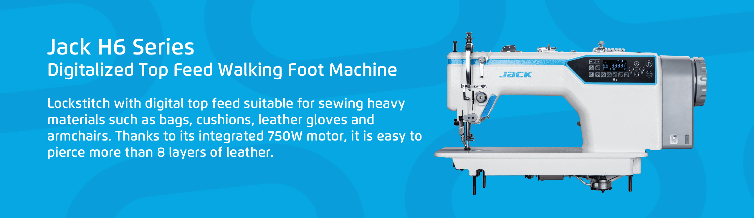 Jack H6 - Digitalized Top Feed Walking Foot Machine